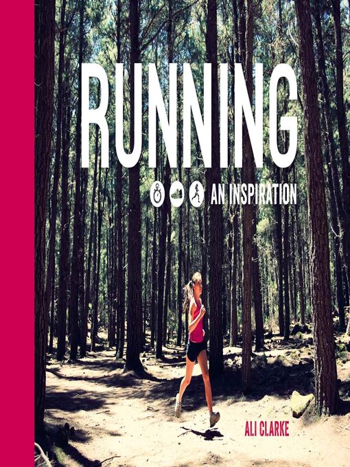 Title details for Running: an Inspiration by Ali Clarke - Available